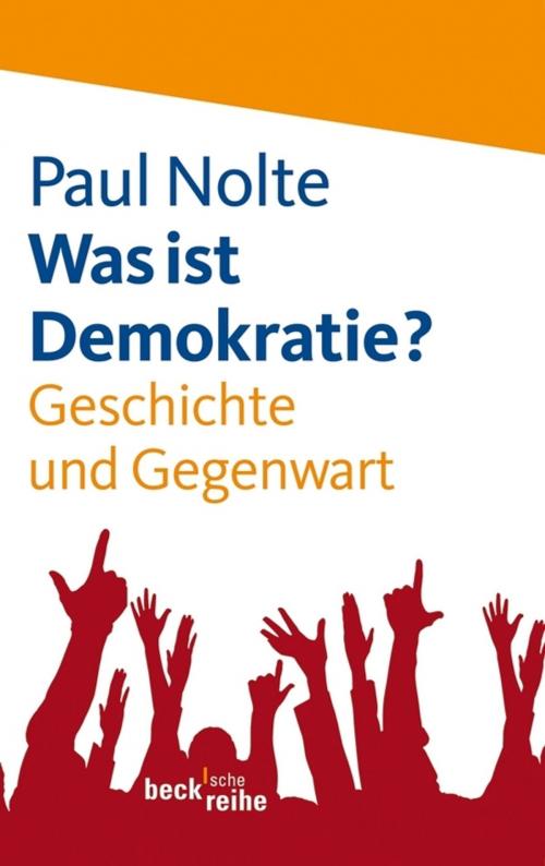 Cover of the book Was ist Demokratie? by Paul Nolte, C.H.Beck