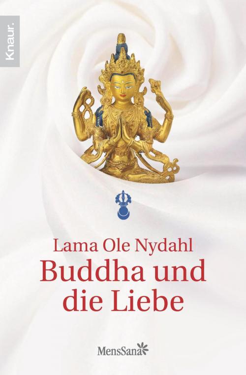Cover of the book Buddha und die Liebe by Lama Ole Nydahl, Knaur MensSana eBook