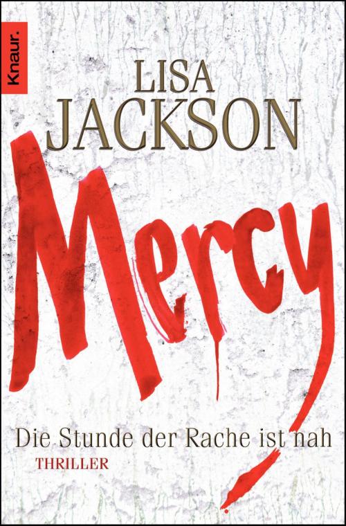 Cover of the book Mercy. Die Stunde der Rache ist nah by Lisa Jackson, Knaur eBook