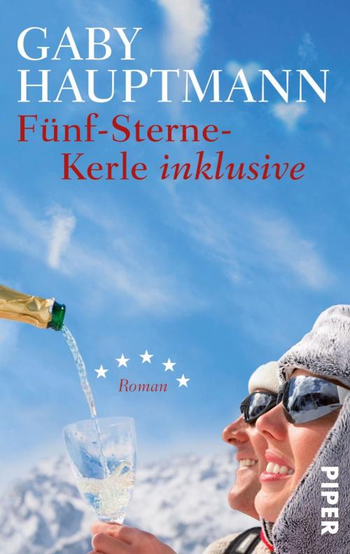 Cover of the book Fünf-Sterne-Kerle inklusive by Gaby Hauptmann, Piper ebooks