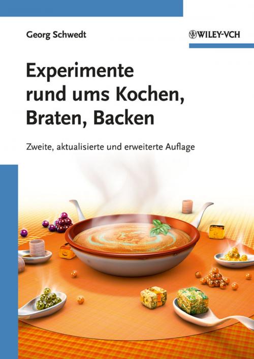 Cover of the book Experimente rund ums Kochen, Braten, Backen by Georg Schwedt, Wiley