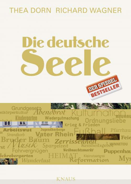 Cover of the book Die deutsche Seele by Thea Dorn, Richard Wagner, Albrecht Knaus Verlag