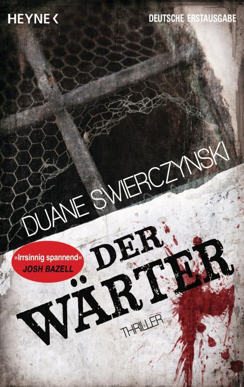 Cover of the book Der Wärter by Duane  Swierczynski, Heyne Verlag
