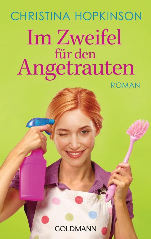 Cover of the book Im Zweifel für den Angetrauten by Christina Hopkinson, Goldmann Verlag