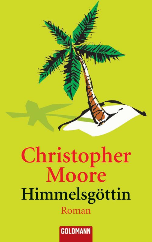 Cover of the book Himmelsgöttin by Christopher Moore, Goldmann Verlag