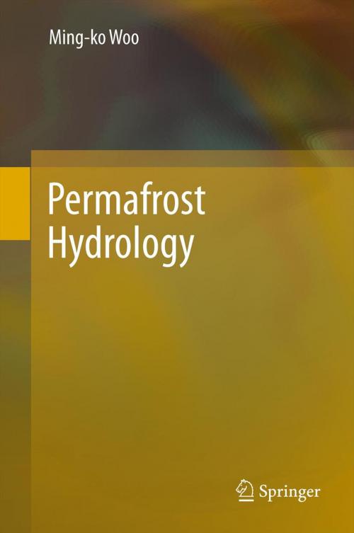 Cover of the book Permafrost Hydrology by Ming-ko Woo, Springer Berlin Heidelberg