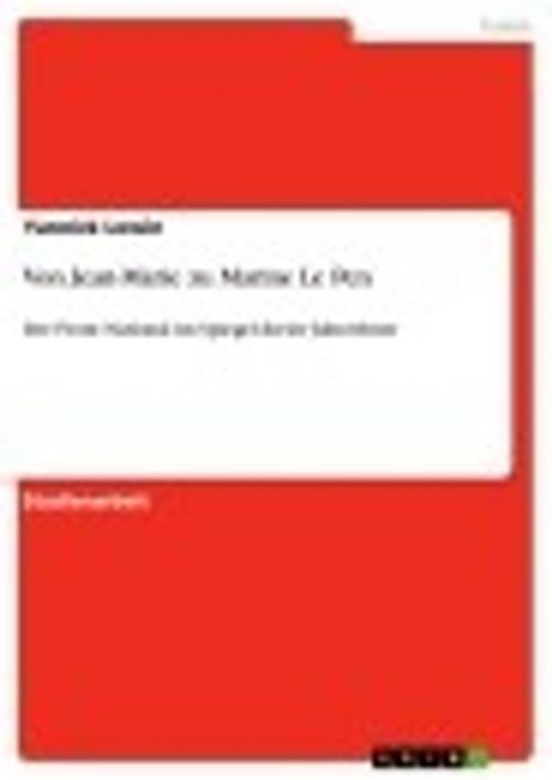 Cover of the book Von Jean-Marie zu Marine Le Pen by Yannick Lowin, GRIN Verlag