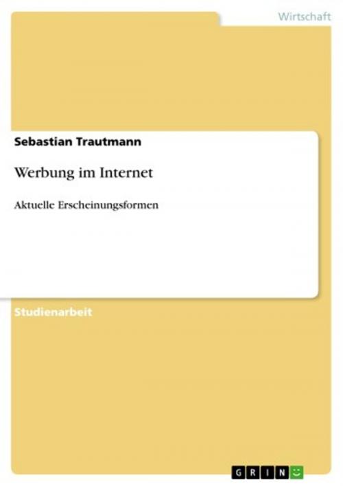Cover of the book Werbung im Internet by Sebastian Trautmann, GRIN Verlag