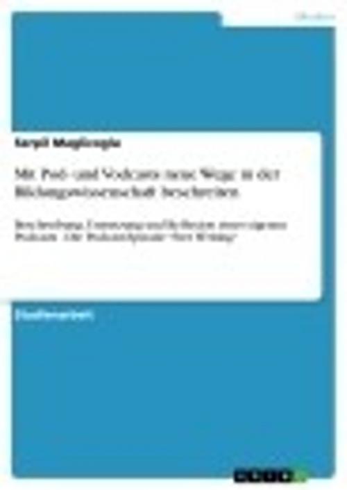 Cover of the book Mit Pod- und Vodcasts neue Wege in der Bildungswissenschaft beschreiten by Serpil Maglicoglu, GRIN Verlag