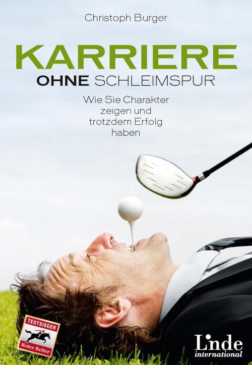 Cover of the book Karriere ohne Schleimspur by Christoph Burger, Linde Verlag Wien Gesellschaft m.b.H.