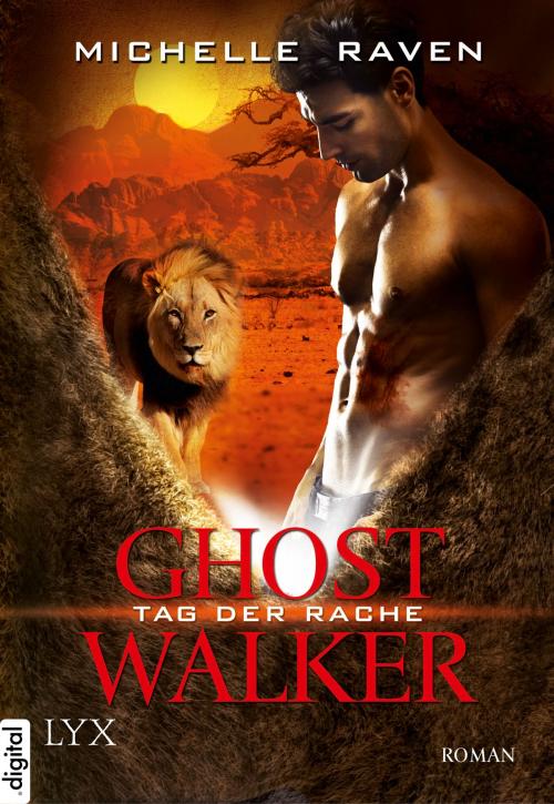Cover of the book Ghostwalker - Tag der Rache by Michelle Raven, LYX.digital