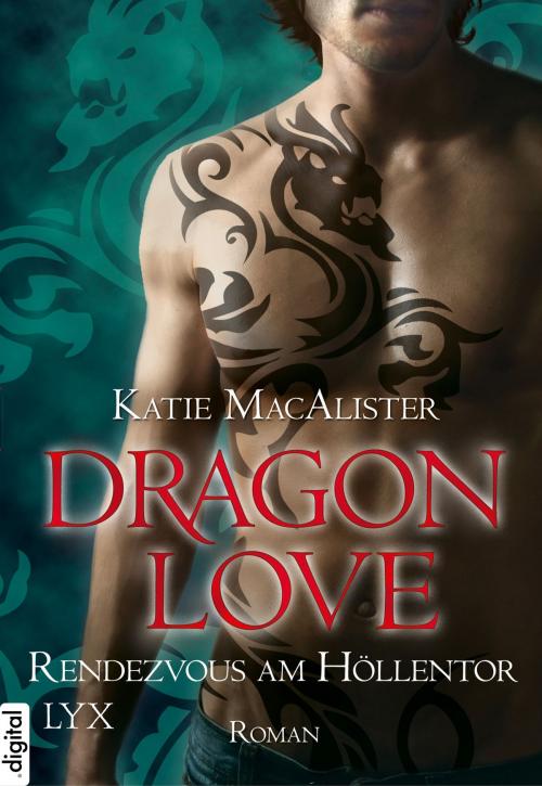 Cover of the book Dragon Love - Rendezvous am Höllentor by Katie MacAlister, LYX.digital