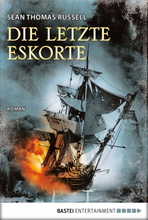 Cover of the book Die letzte Eskorte by Sean Thomas Russell, Bastei Entertainment