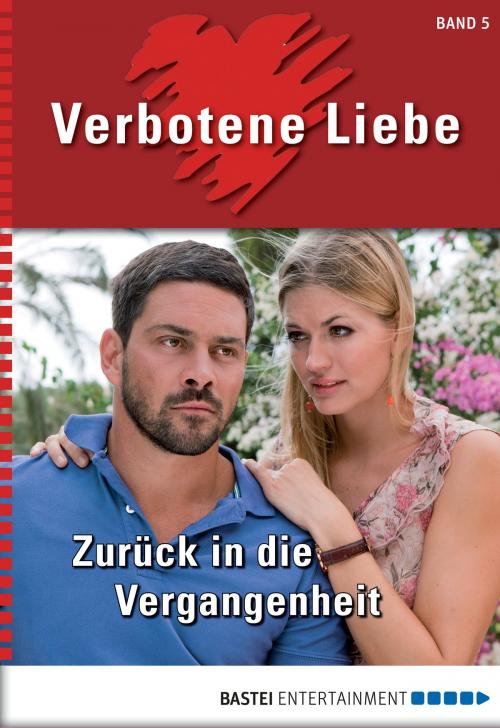 Cover of the book Verbotene Liebe - Folge 05 by Liz Klessinger, Bastei Entertainment