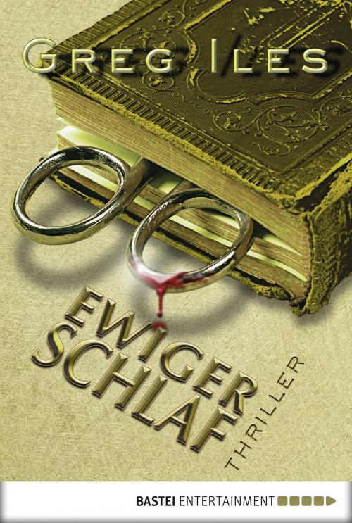 Cover of the book Ewiger Schlaf by Greg Iles, Bastei Entertainment