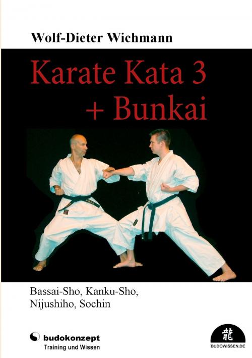 Cover of the book Karate Kata 3 + Bunkai by Wolf-Dieter Wichmann, Books on Demand