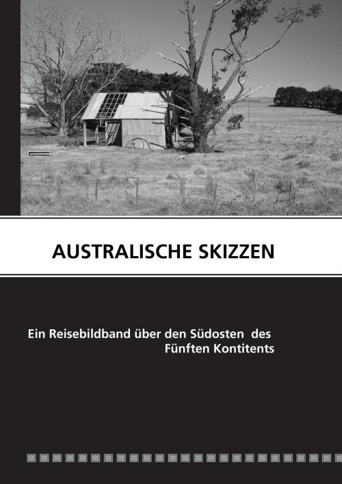 Cover of the book AUSTRALISCHE SKIZZEN by Ulrich Ballstädt, Books on Demand