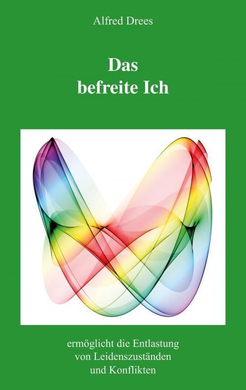 Cover of the book Das befreite Ich by Alfred Drees, Pro Business