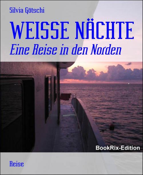 Cover of the book WEISSE NÄCHTE by Silvia Götschi, BookRix