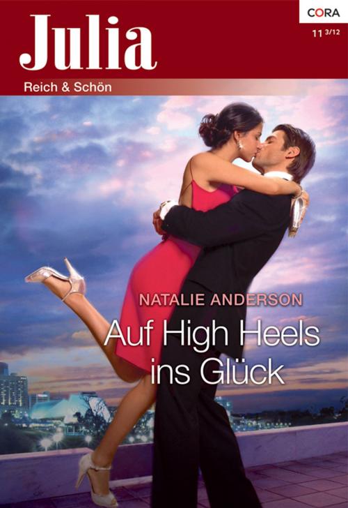 Cover of the book Auf High Heels zum Glück by Natalie Anderson, CORA Verlag