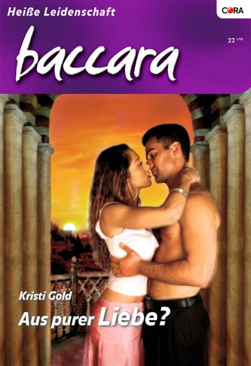 Cover of the book Aus purer Liebe? by Kristi Gold, CORA Verlag