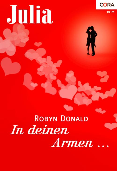 Cover of the book In deinen Armen ... by Robyn Donald, CORA Verlag
