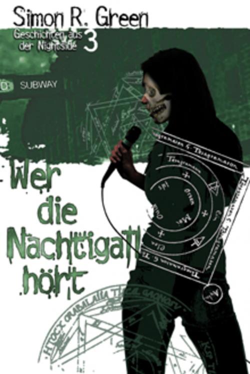 Cover of the book Wer die Nachtigall hört by Simon R. Green, Oliver Graute, Feder & Schwert