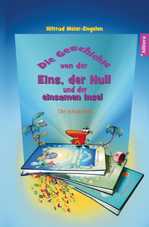 Cover of the book Die Geschichte von der Eins, der Null und der einsamen Insel by Hiltrud Meier-Engelen, Buch&Media