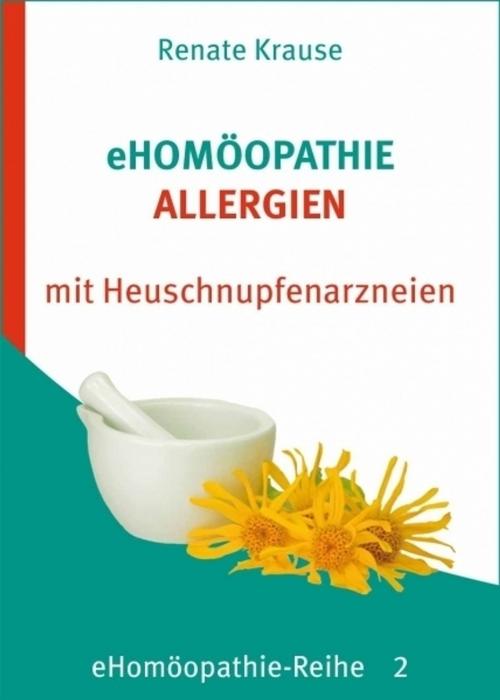 Cover of the book eHomöopathie 2 - ALLERGIEN by Renate Krause, Renate Krause