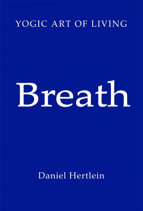 Cover of the book Breath (eBook) by Daniel Hertlein, Yogische Lebenskunst
