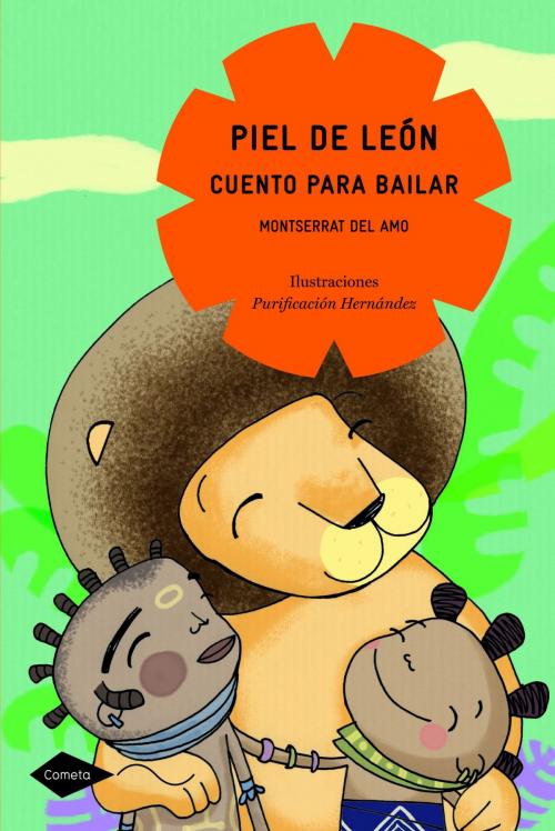 Cover of the book Piel de león. Cuento para bailar by Montserrat del Amo, Grupo Planeta