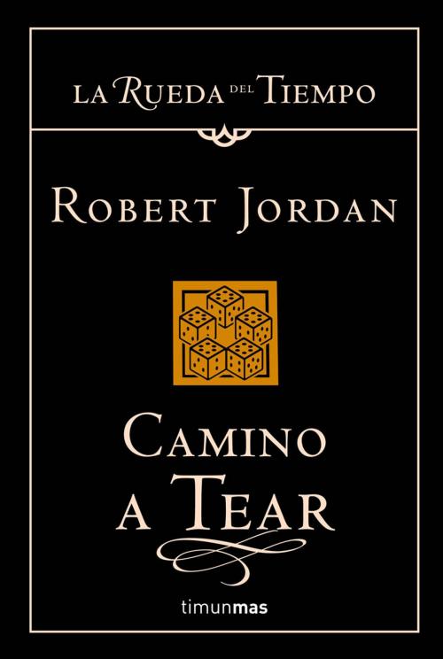 Cover of the book Camino a Tear by Robert Jordan, Grupo Planeta