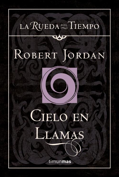 Cover of the book Cielo en llamas by Robert Jordan, Grupo Planeta