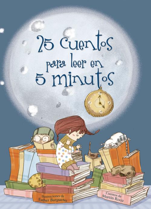 Cover of the book 25 cuentos para leer en 5 minutos by Esther Burgueño, Vicente Tuset Mayoral, Penguin Random House Grupo Editorial España