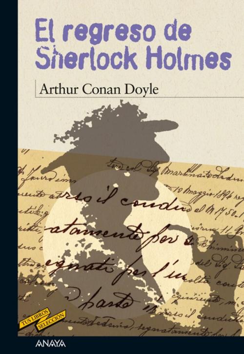 Cover of the book El regreso de Sherlock Holmes by Arthur C. Doyle, ANAYA INFANTIL Y JUVENIL
