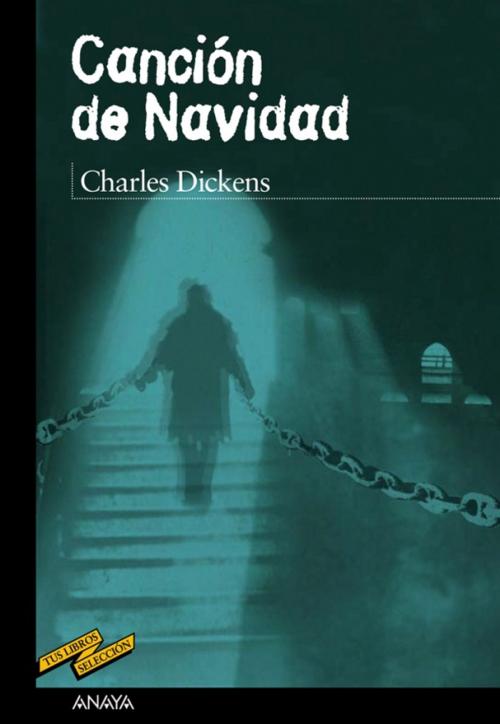 Cover of the book Canción de Navidad by Charles Dickens, ANAYA INFANTIL Y JUVENIL