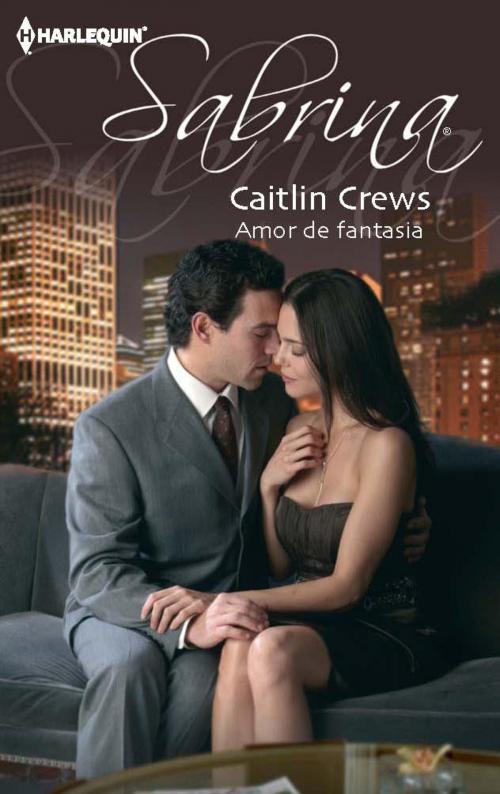Cover of the book Amor de fantasia by Caitlin Crews, Harlequin, uma divisão de HarperCollins Ibérica, S.A.