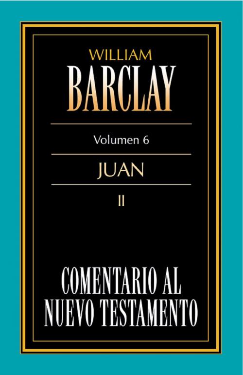 Cover of the book Comentario al Nuevo Testamento Vol. 6 by William Barclay, Editorial CLIE