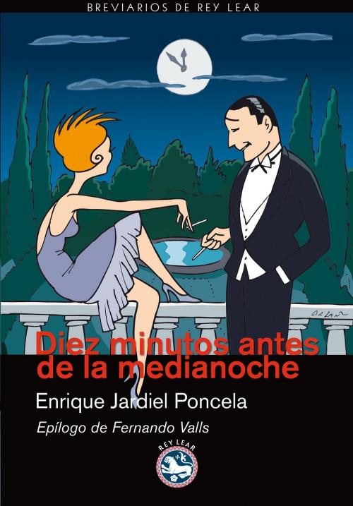 Cover of the book Diez minutos antes de la medianoche by Enrique Jardiel Poncela, Rey Lear
