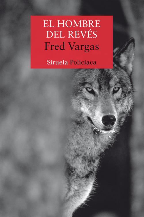 Cover of the book El hombre del revés by Fred Vargas, Siruela