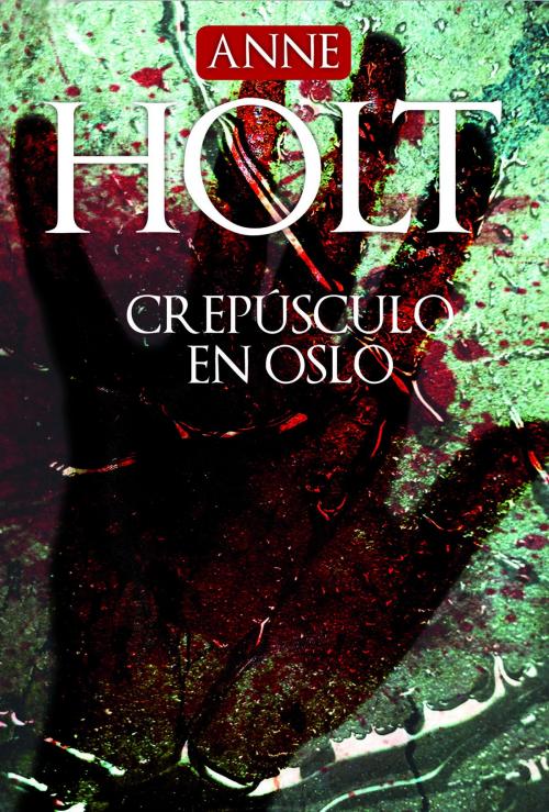 Cover of the book Crepúsculo en Oslo by Anne Holt, Roca Editorial de Libros