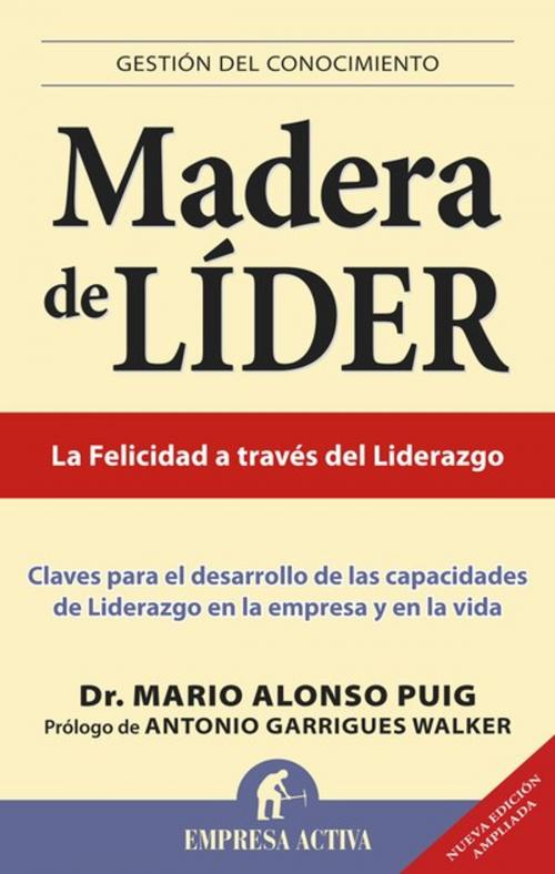 Cover of the book Madera de líder - Edición revisada by Mario Alonso Puig, Empresa Activa