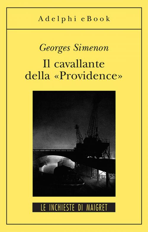 Cover of the book Il cavallante della «Providence» by Georges Simenon, Adelphi