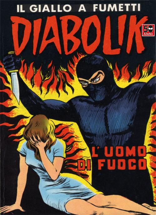 Cover of the book DIABOLIK (42): L'uomo di fuoco by Angela e Luciana Giussani, ARNOLDO MONDADORI EDITORE
