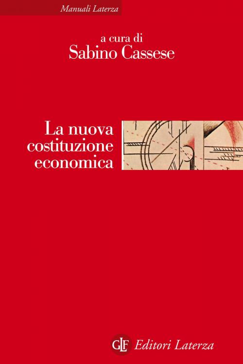 Cover of the book La nuova costituzione economica by Sabino Cassese, Editori Laterza