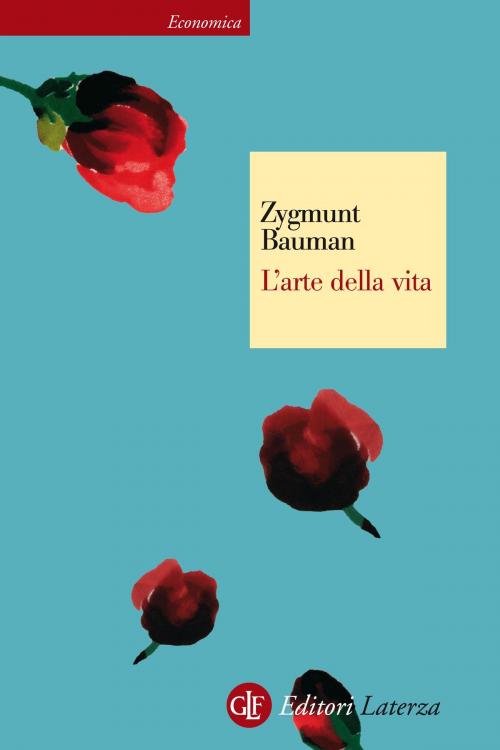 Cover of the book L'arte della vita by Zygmunt Bauman, Editori Laterza