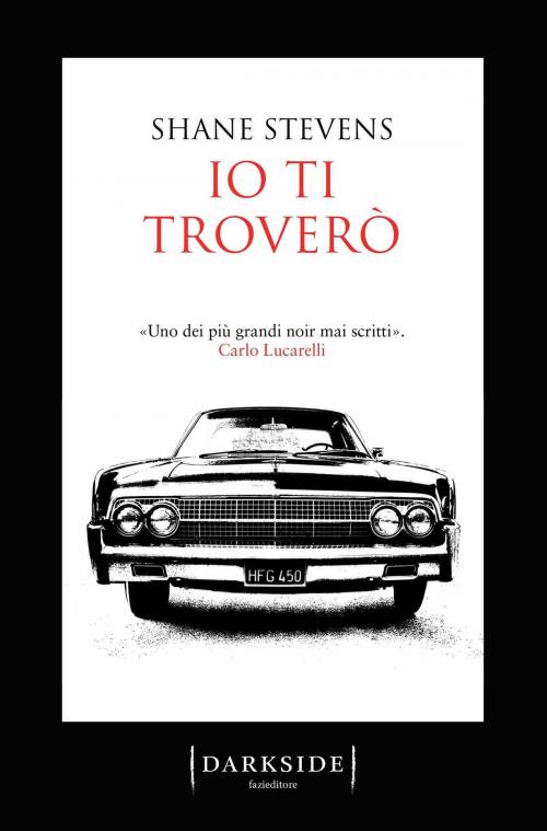 Cover of the book Io ti troverò by Shane Stevens, Fazi Editore