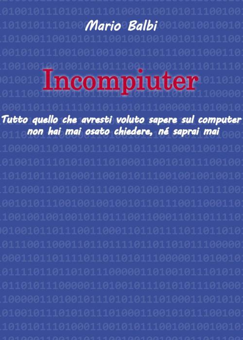Cover of the book Incompiuter by Mario Balbi, Youcanprint