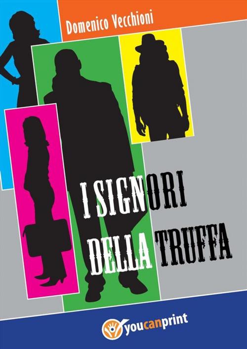 Cover of the book I signori della truffa by Domenico Vecchioni, Youcanprint