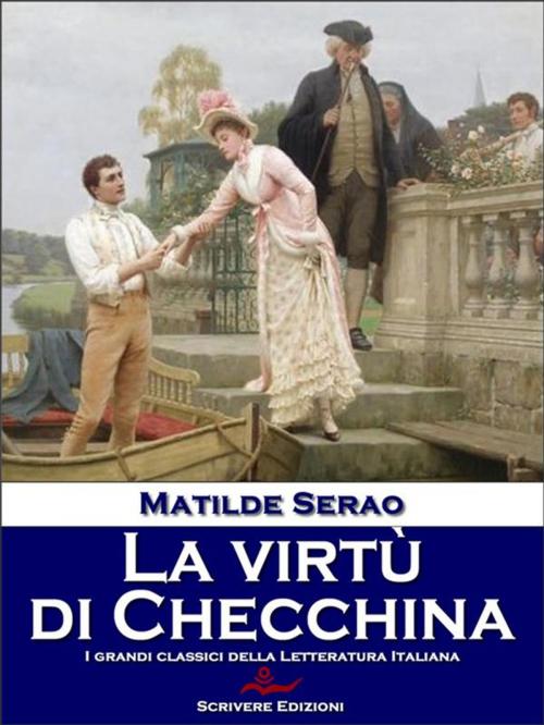 Cover of the book La virtù di Checchina by Matilde Serao, Scrivere